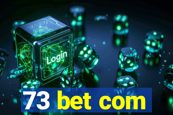 73 bet com